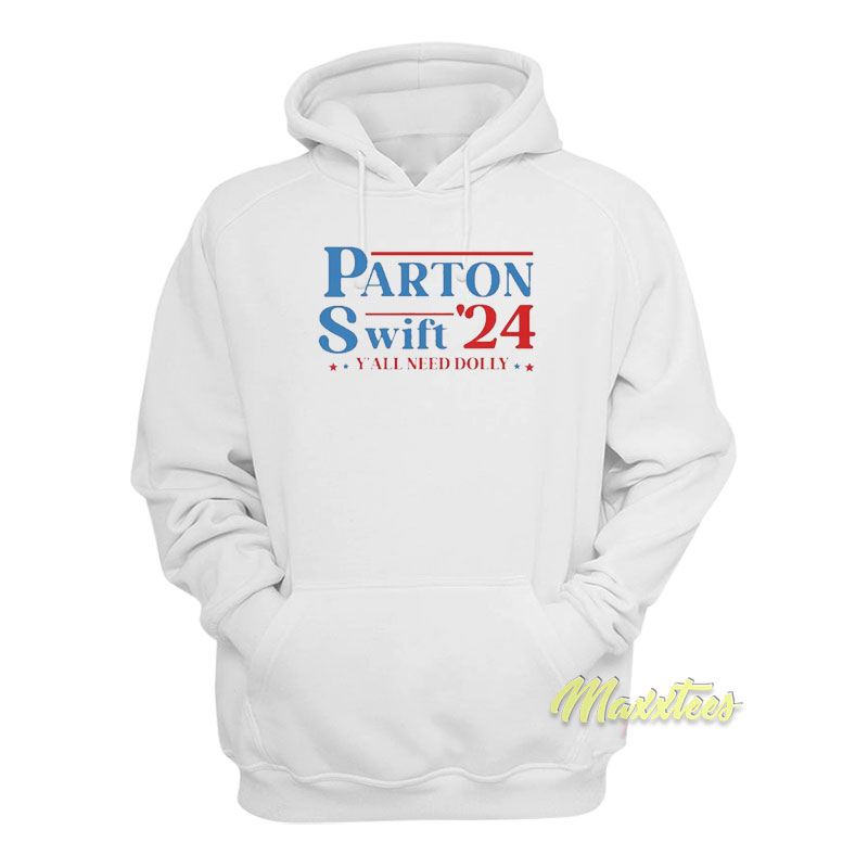 Parton Swift Y'all Need Only Hoodie