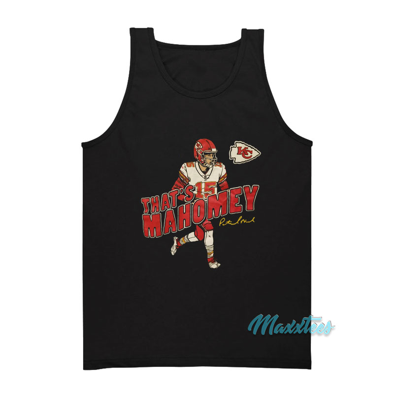 Patrick Mahomes Kc Chiefs That's Mahomey Tank Top