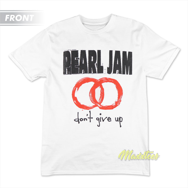 Pearl Jam Don't Give Up 1992 T-shirt