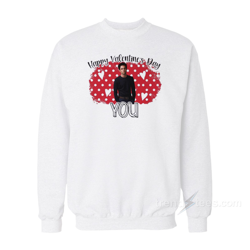 Penn Badgley Happy Valentine's Day You Sweatshirt