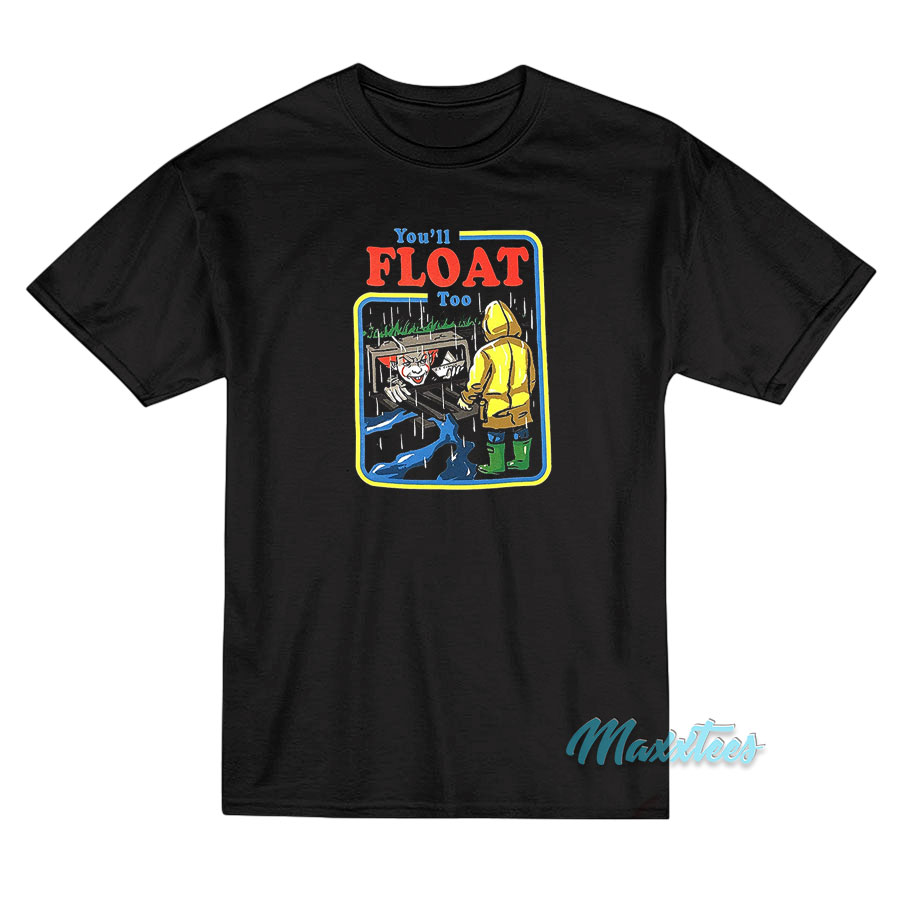 Pennywise It You'll Float Too T-shirt