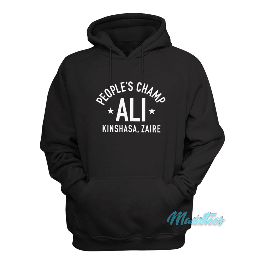 People's Champ Ali Kinshasa Zaire Hoodie