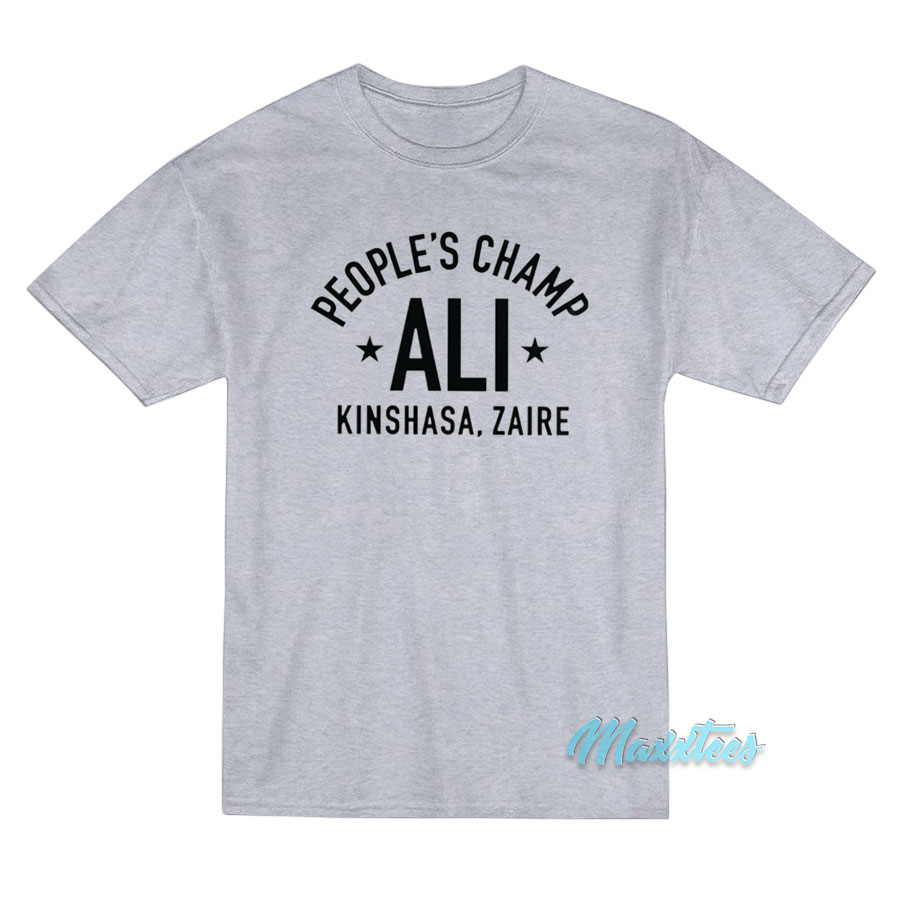 People's Champ Ali Kinshasa Zaire T-shirt
