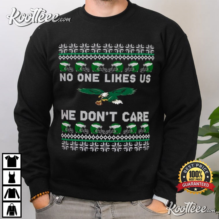 Philadelphia Eagles No One Likes Us We Don’t Care T-shirt