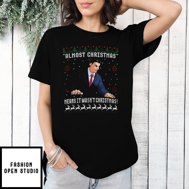 Phoenix Wright Almost Christmas Means It Wasn’t Christmas T-shirt-faceai