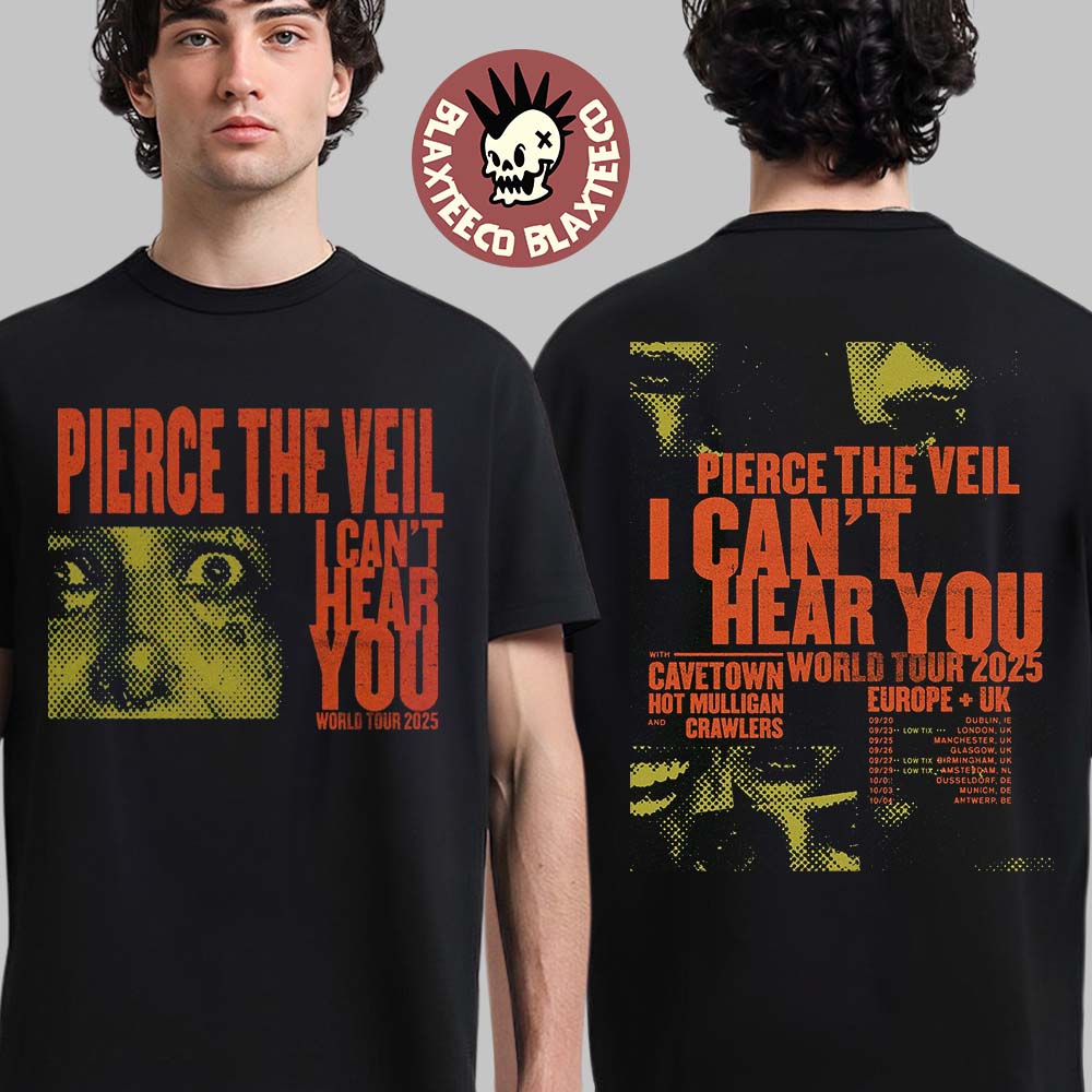 Pierce The Veil I Can’t Hear You Tour 2025 Europe And Uk Schedule Tour Dates Two Sides Unisex T-shirt
