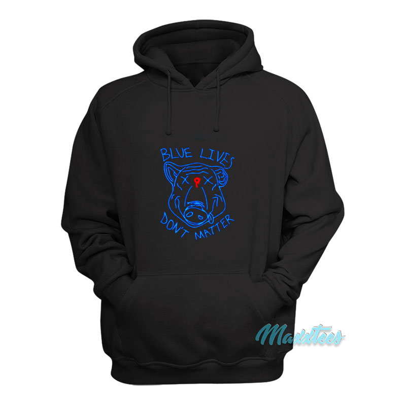 Pig Blue Lives Don't Matter Hoodie