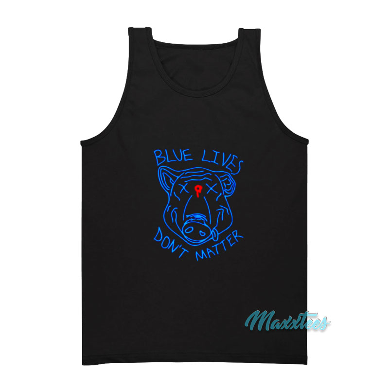 Pig Blue Lives Don't Matter Tank Top