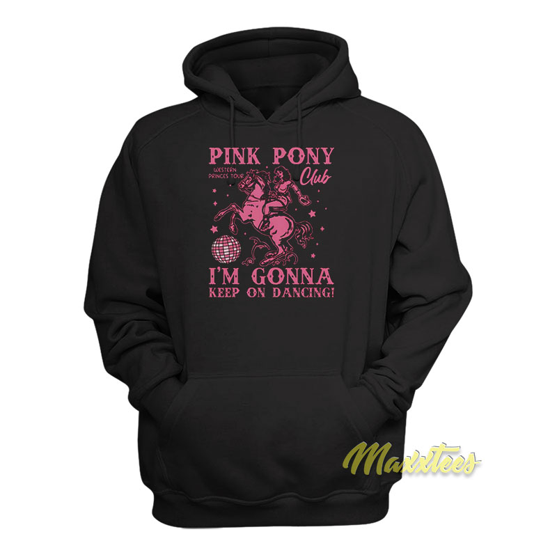 Pink Pony Club I'm Gonna Keep On Dancing Hoodie