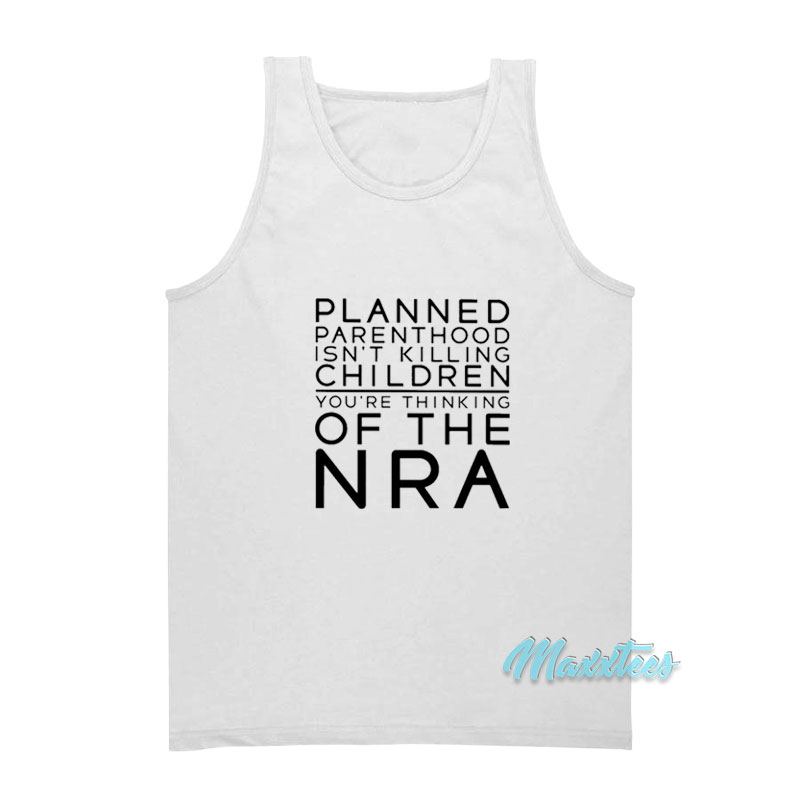 Planned Parenthood Isn't Killing Children Tank Top