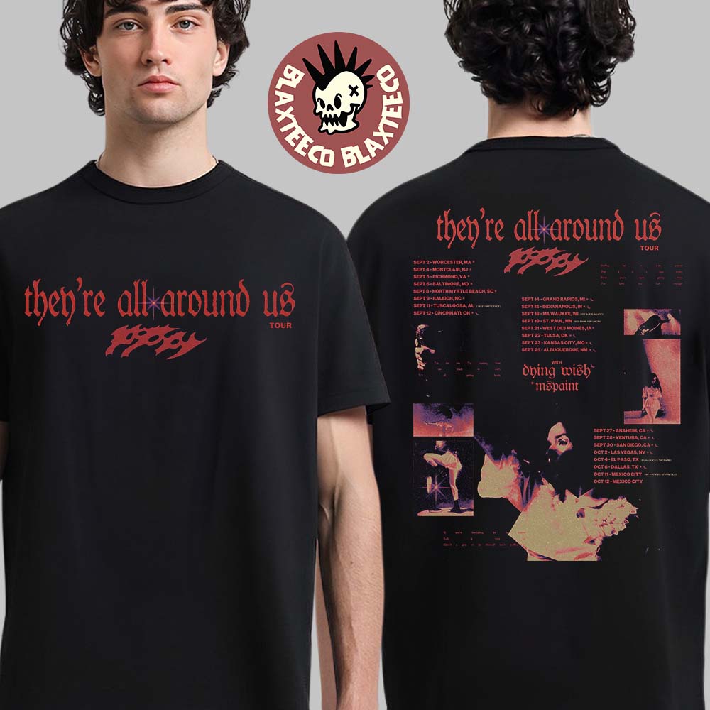 Poppy They’re All Around Us Tour Fall Leg 2025 Tour Dates Two Sided Unisex T-shirt