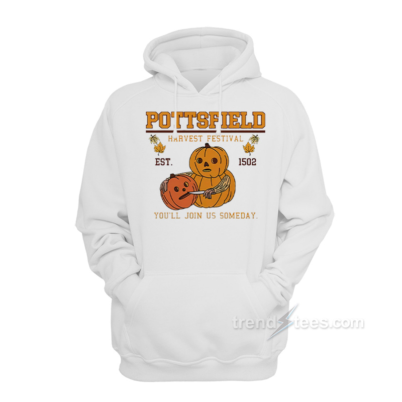 Pottsfield Harvest Festival Pumpkin You'll Join Us Someday Hoodie