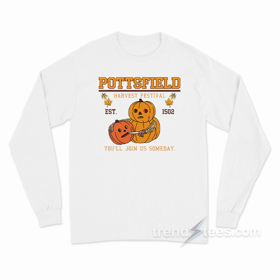 Pottsfield Harvest Festival Pumpkin You'll Join Us Someday Long Sleeve Shirt