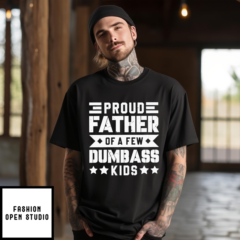 Proud Father Of A Few Dumbass Kids Father’s Day Retrot-shirt