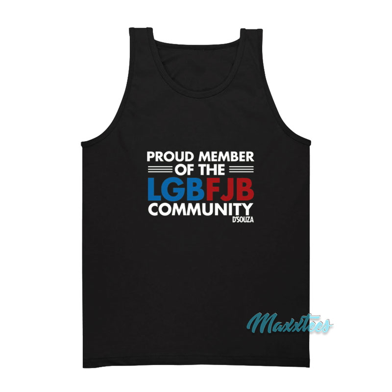 Proud Member Of The Lgbfjb Community D'souza Tank Top