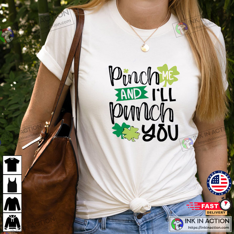 Punch Me And I’ll Punch You St Patrick’s Day T-shirt