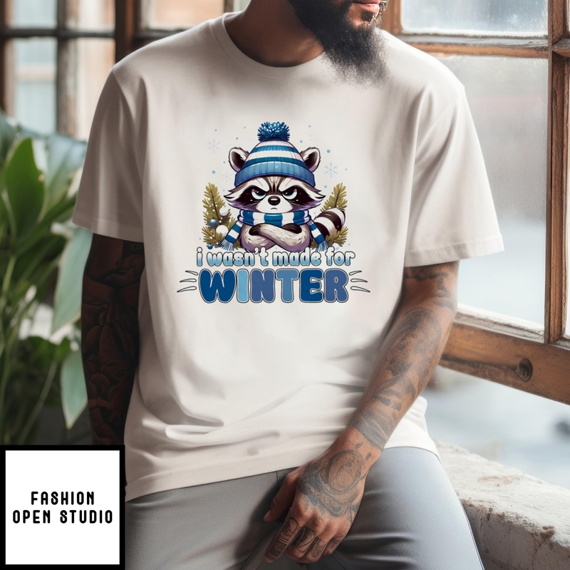 Raccoon I Wasn’t Made For Winter Christmas 2024 T-shirt