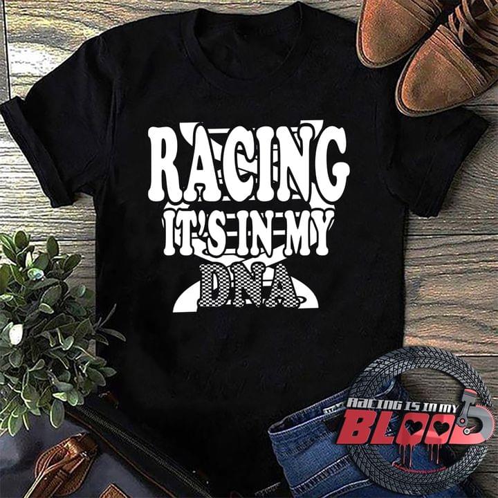 Racing It's In My Dna Quote Shirt