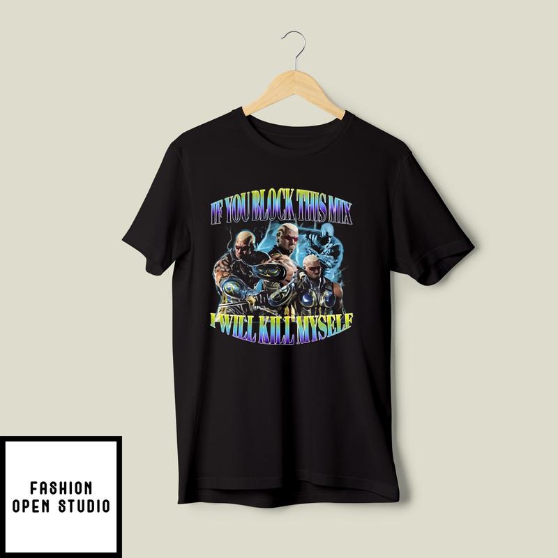 Raven Tekken If You Block This Mix I’ll Kill Myself T-shirt