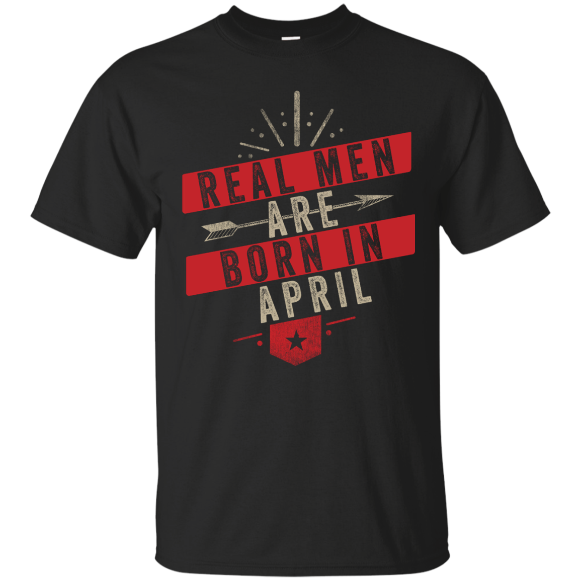 Real Men Are Born In April Unisex Tshirt