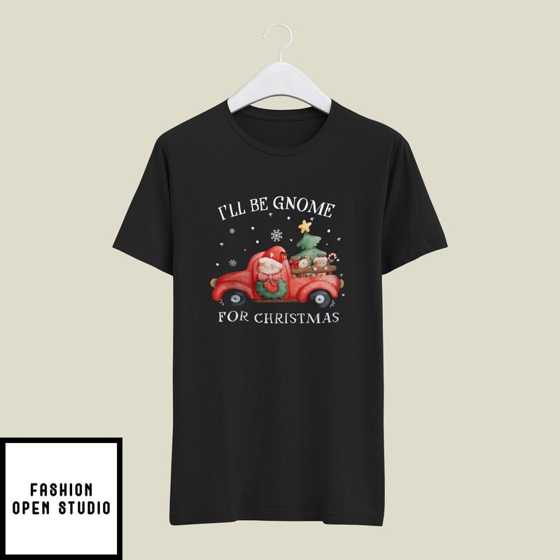 Red Car I’ll Be Gnome For Christmas T-shirt
