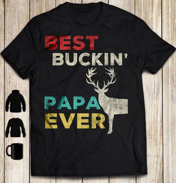 Reindeer Best Buckin' Papa Ever Shirt