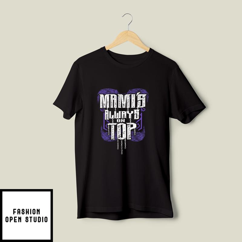 Rhea Ripley Mami’s Always On Top T-shirt