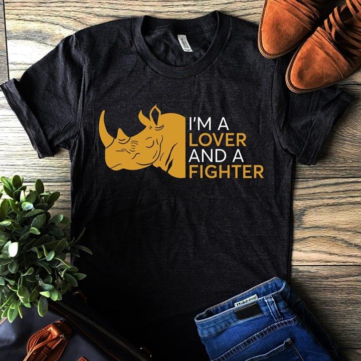 Rhino I'm A Lover And A Fighter Shirt