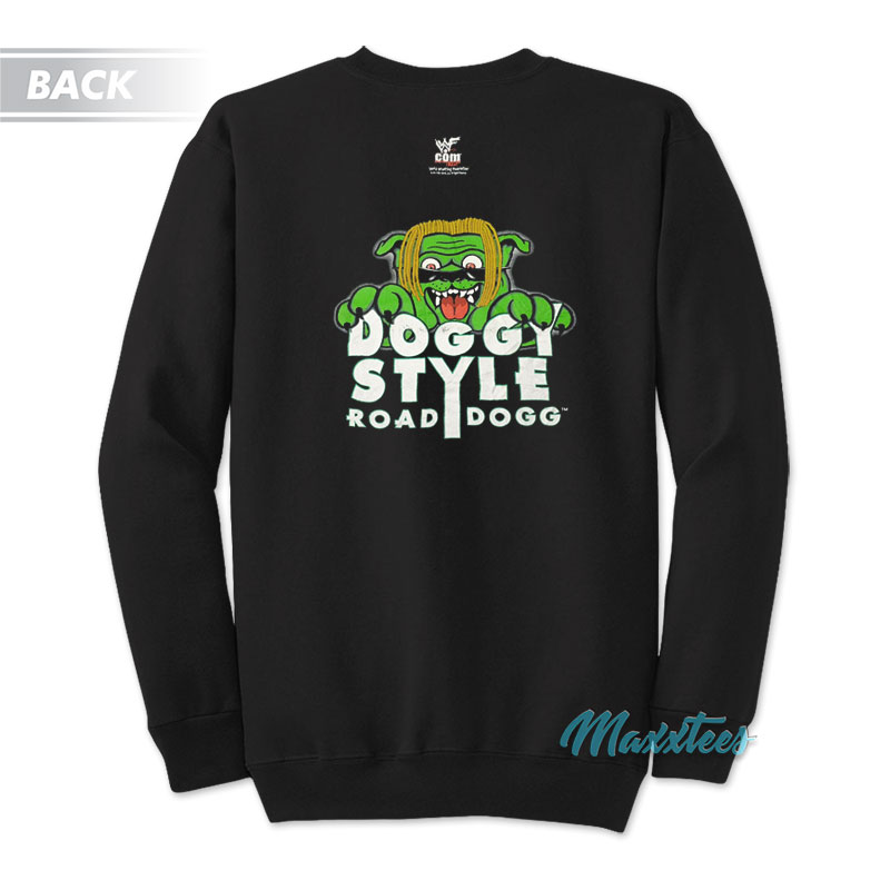 Road Dogg Doin' It In The Dogg House Sweatshirt