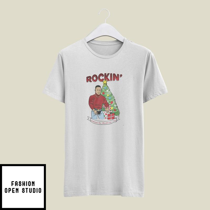 Rockin’ Around The Christmas Tree T-shirt