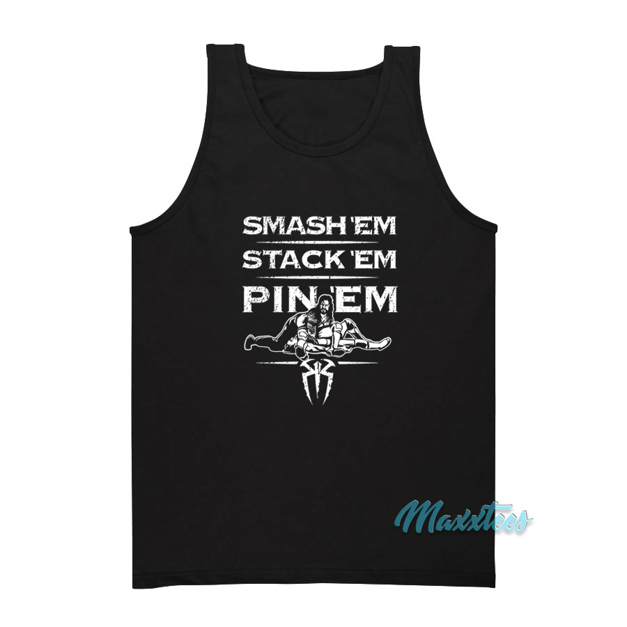 Roman Reigns Smash 'em Stack 'em Pin 'em Tank Top