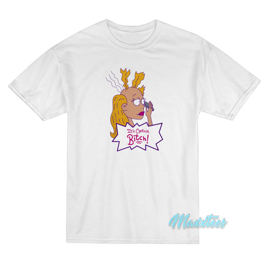 Rugrats It's Cynthia Bitch T-shirt