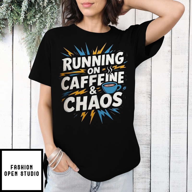 Running On Caffeine & Chaos 2025 T-shirt