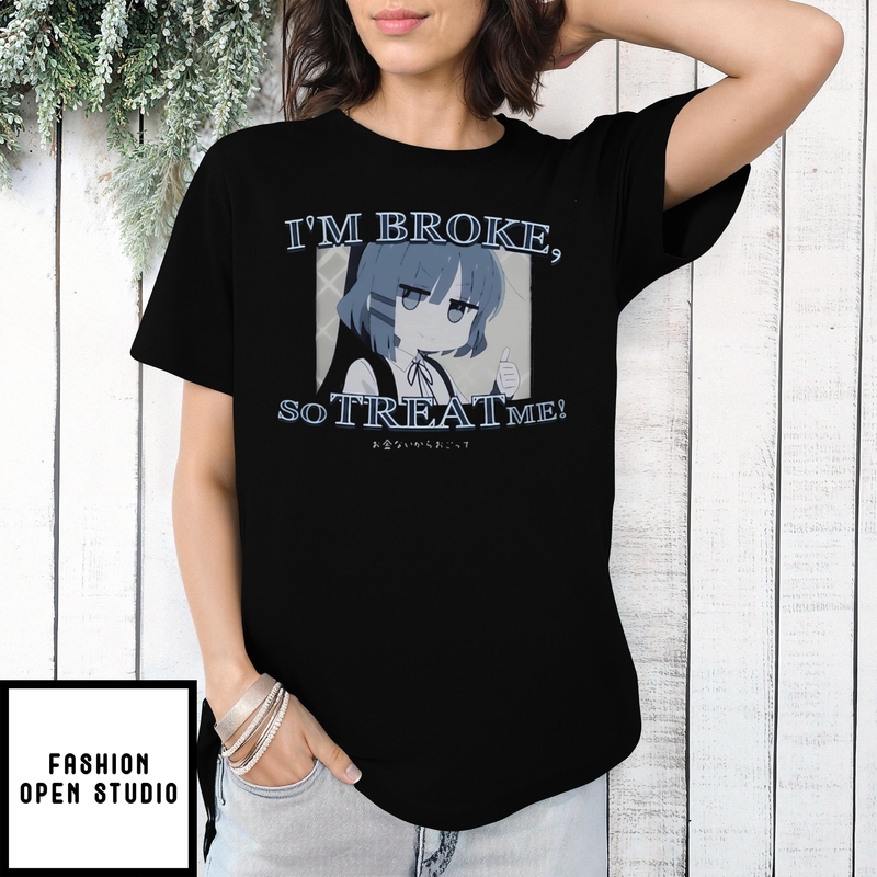 Ryou Yamada I’m Broke So Treat Me T-shirt