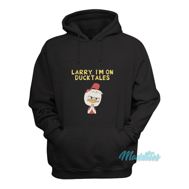 Sam Riegel Larry I'm On Ducktales Hoodie