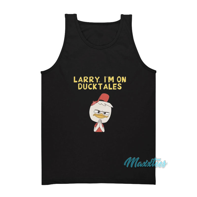 Sam Riegel Larry I'm On Ducktales Tank Top