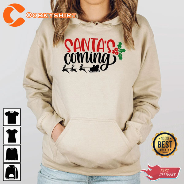 Santa’s Coming Merry Christmas Gift From Santa Sweatshirt