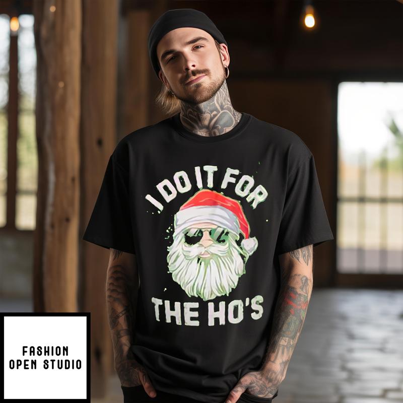 Santa Face I Do It For The Ho’s T-shirt