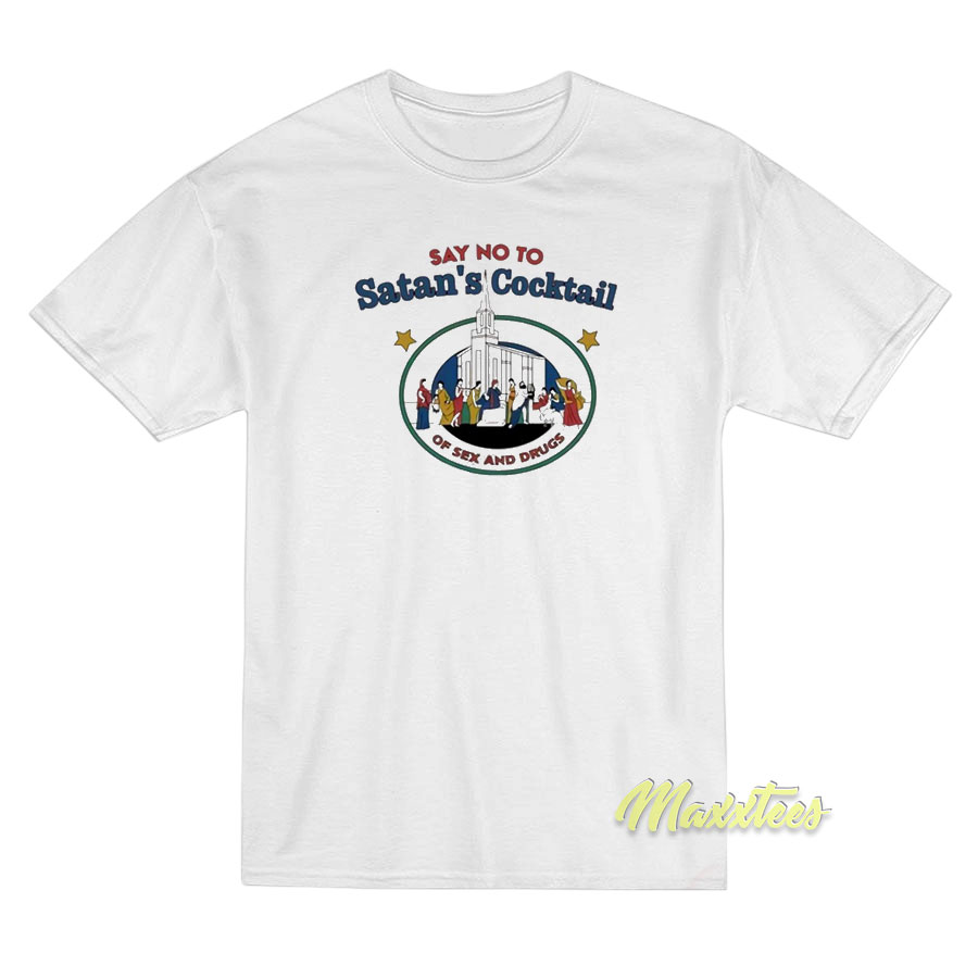 Say No To Satan's Cocktail T-shirt