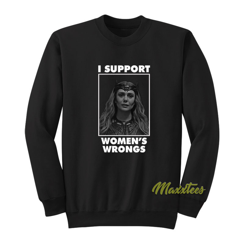 Scarlet Witch I Support Women's Wrongs Sweatshirt