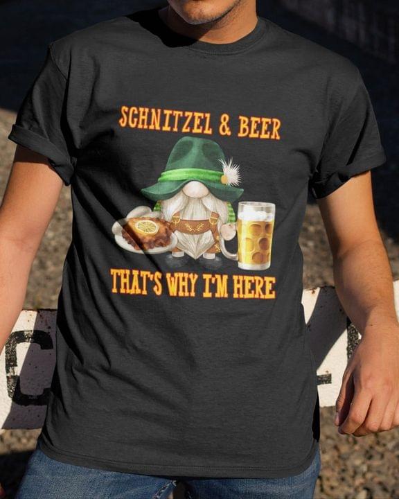 Schnitzel & Beer That's Why I'm Here Gnome Shirt