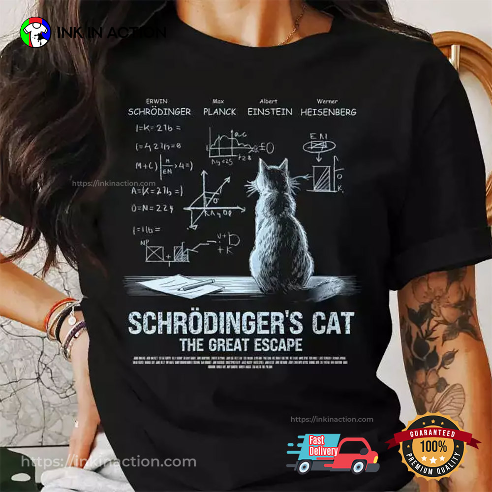 Schrodinger’s Cat The Great Escape Funny Physics Meme T-shirt