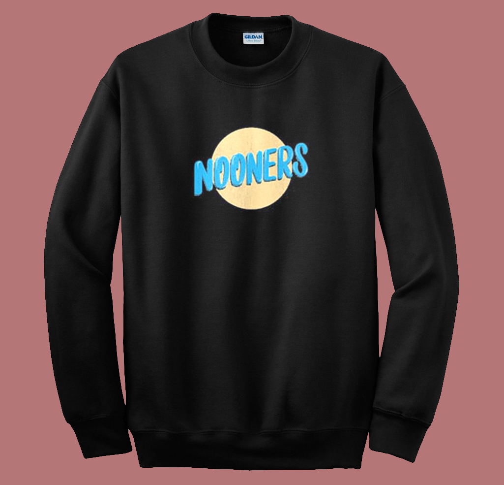 Send Nooners Funny Sweatshirt