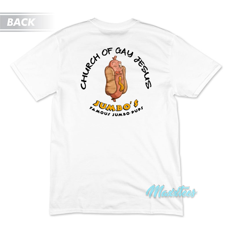 Shameless Church Of Gay Jesus Jumbo's T-shirt