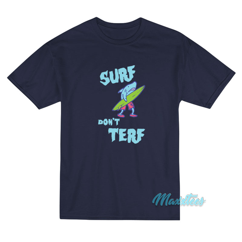 Shark Surf Don't Terf T-shirt