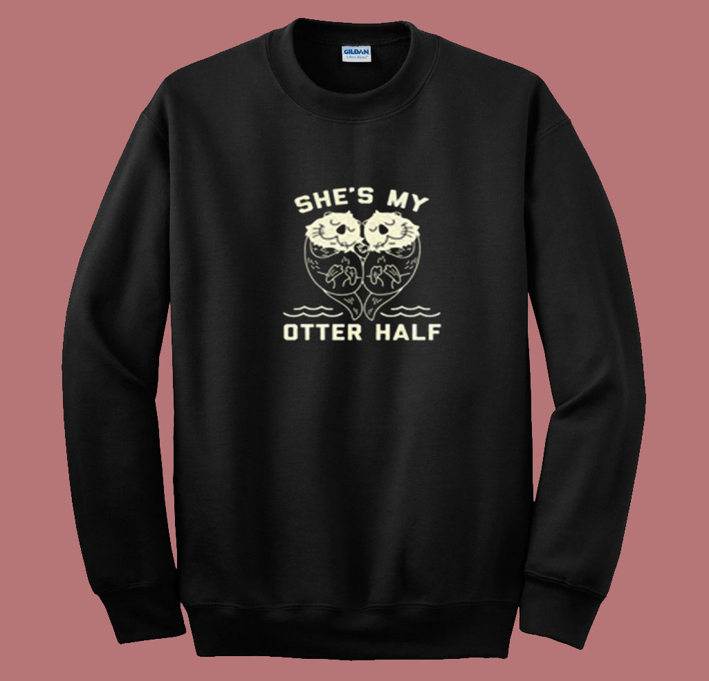 She's My Otter Half Summer Sweatshirt
