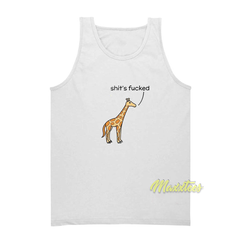 Shit's Fucked Giraffe Tank Top