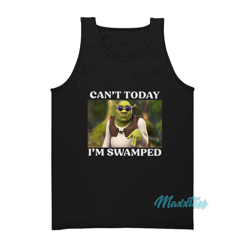 Shrek Can't Today I'm Swiped Tank Top
