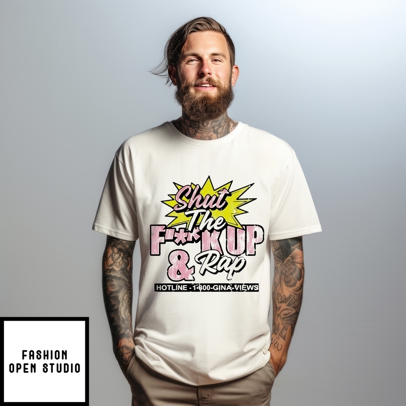 Shut The Fuck Up & Rap T-shirt