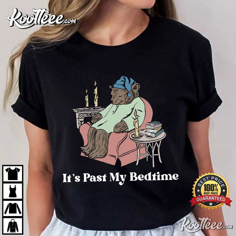 Sleepy Bear It’s Past My Bedtime T-shirt